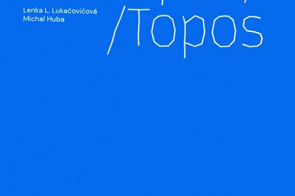 lukacovicova-antropos-topos822e9bc0-ec25-810c-cc18-ab6670f22d9bCFC16E0B-1EC4-E023-A119-3E8F9CABBBFA.jpg