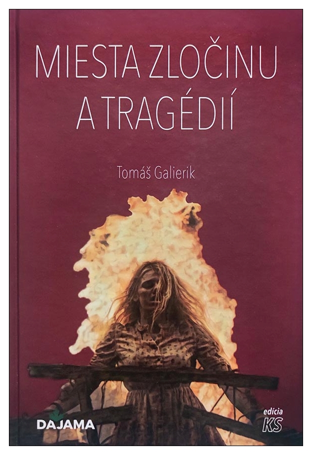 05. Galierik, Tomáš: Miesta zločinu a tragédií