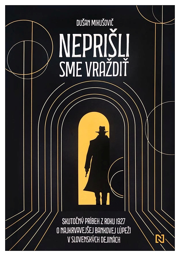 14. Mikušovič, Dušan: Neprišli sme vraždiť