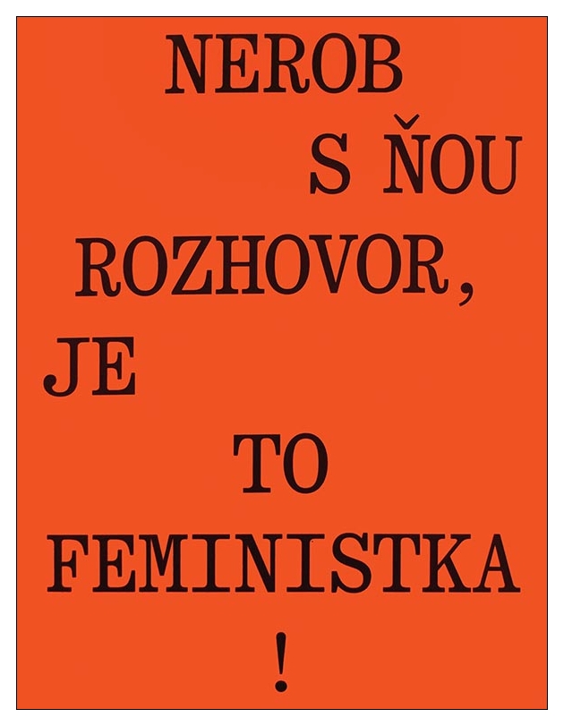 01. Beňová, Jana: Nerob s ňou rozhovor, je to feministka!